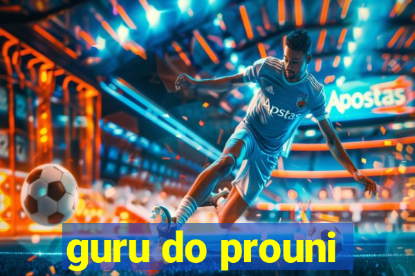 guru do prouni